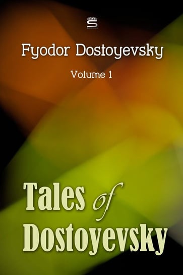 Tales of Dostoyevsky, Volume 1 Dostojewski Fiodor
