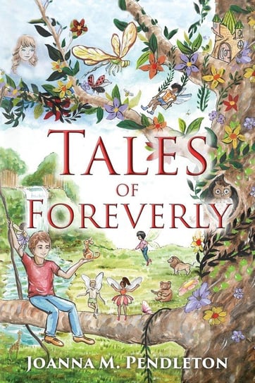 Tales of Foreverly Pendleton Joanna M.