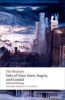 Tales of Glass Town, Angria, and Gondal Alexander Christine