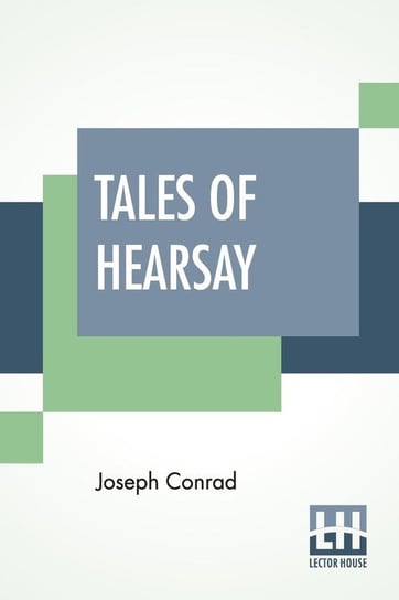 Tales Of Hearsay Conrad Joseph