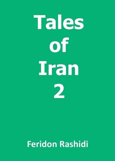Tales of Iran 2 Rashidi Feridon