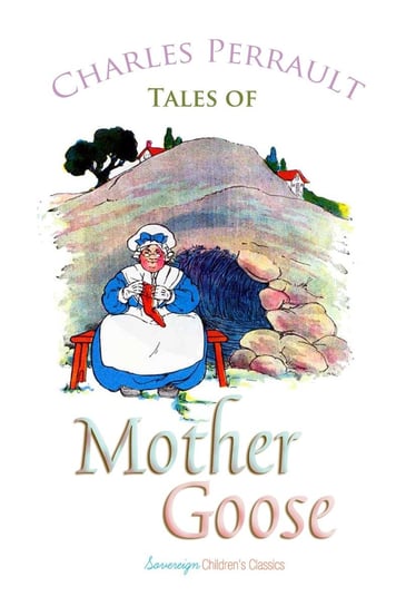 Tales of Mother Goose Charles Perrault