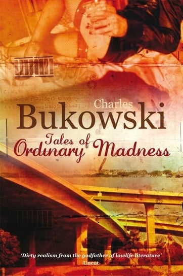 Tales of Ordinary Madness Bukowski Charles