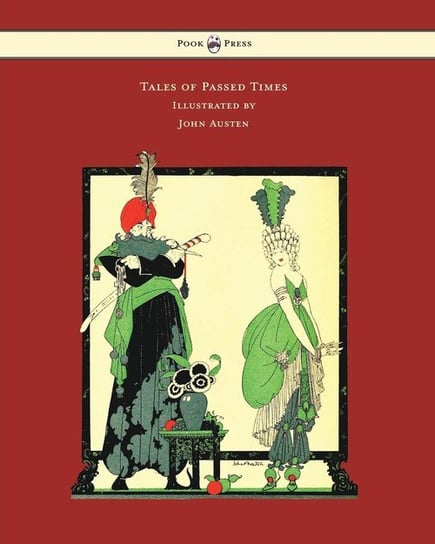 Tales of Passed Times - Illustrated by John Austen Perrault Charles