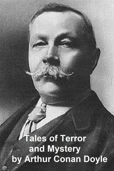Tales of Terror and Mystery Doyle Sir Arthur Conan