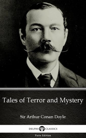 Tales of Terror and Mystery by Sir Arthur Conan Doyle Doyle Arthur Conan