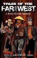 Tales of the Far West Lynch Scott, Forbeck Matt, Gratton Tessa