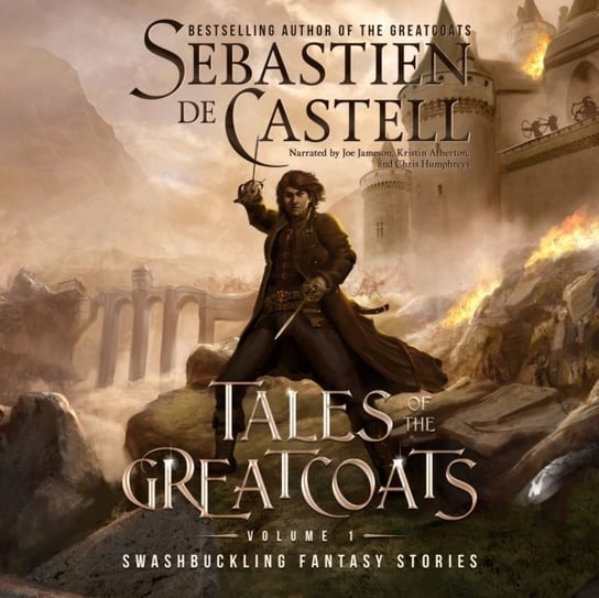 Tales of the Greatcoats De Castell Sebastien