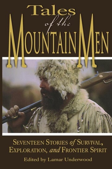 Tales of the Mountain Men Rowman & Littlefield Publishing Group Inc