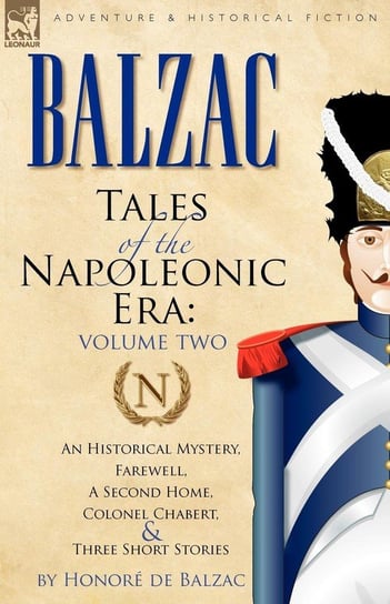 Tales of the Napoleonic Era De Balzac Honore