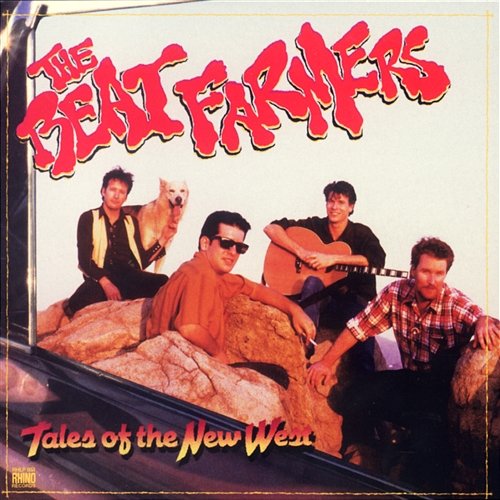 Tales Of The New West The Beat Farmers