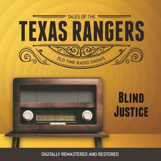 Tales of the Texas Rangers. Blind justice - audiobook Eric Freiwald, Robert Schaefer