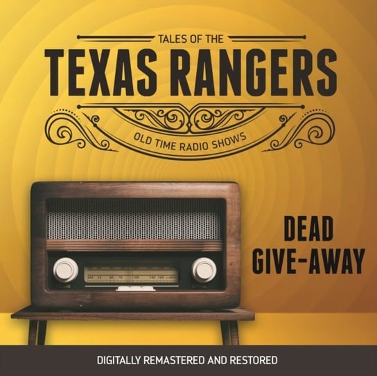 Tales of the Texas Rangers. Dead give-away Eric Freiwald, Robert Schaefer