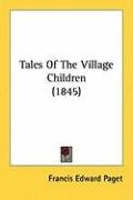 Tales of the Village Children (1845) Paget Francis Edward