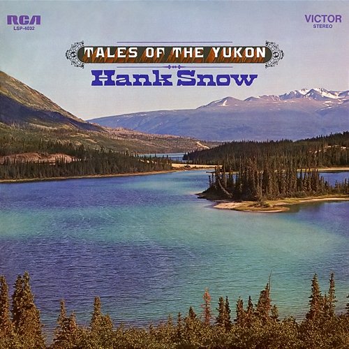 Tales of the Yukon Hank Snow