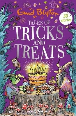 Tales of Tricks and Treats: Contains 30 classic tales Blyton Enid