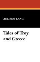 Tales of Troy and Greece Lang Andrew