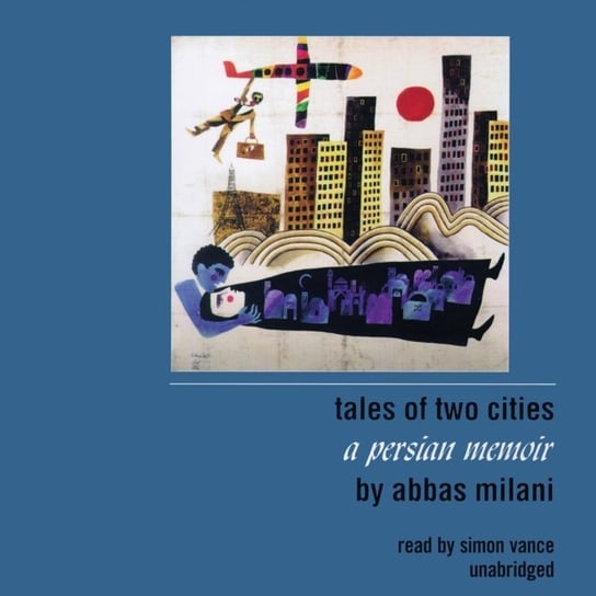 Tales of Two Cities Milani Abbas