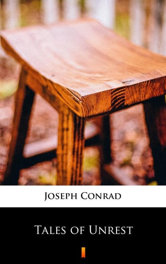 Tales of Unrest Conrad Joseph