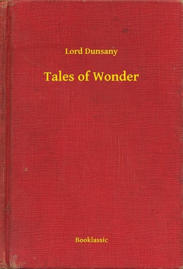 Tales of Wonder Dunsany Lord
