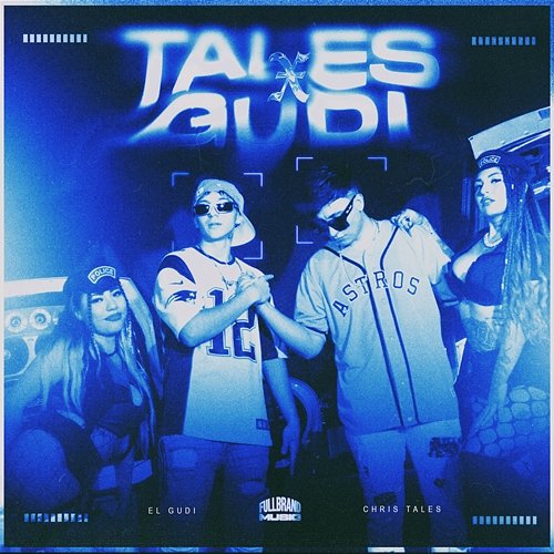 Tales x Gudi El Gudi, Chris Tales & Fullbrand Music