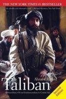 Taliban: Militant Islam, Oil and Fundamentalism in Central Asia Rashid Ahmed