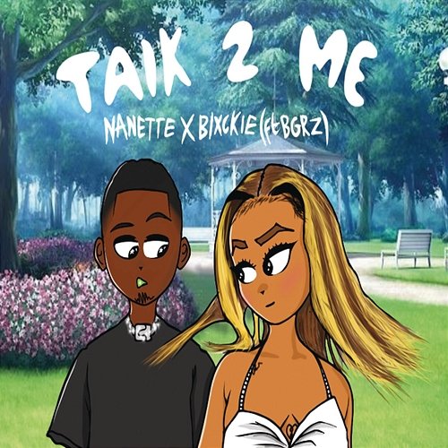 Talk 2 Me Nanette, Blxckie feat. BGRZ