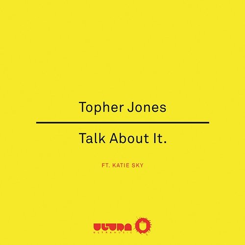 Talk About It Topher Jones feat. Katie Sky