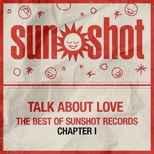 Talk About Love - The Best of Sunshot Records Chapter I Various Artists