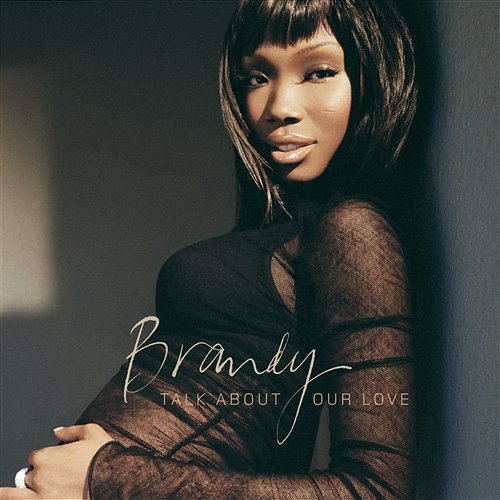 Talk About Our Love Brandy
