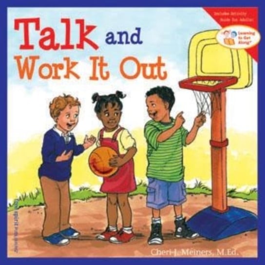 Talk and Work it Out Cheri J. Meiners