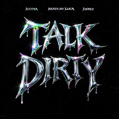 Talk Dirty KXXMA, Beats by Luca, 1 World