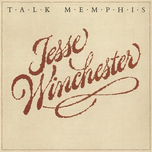 Talk Memphis Jesse Winchester