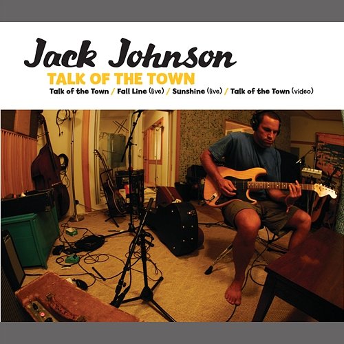 Talk Of The Town Jack Johnson and Friends