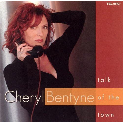 Talk Of The Town Bentyne Cheryl