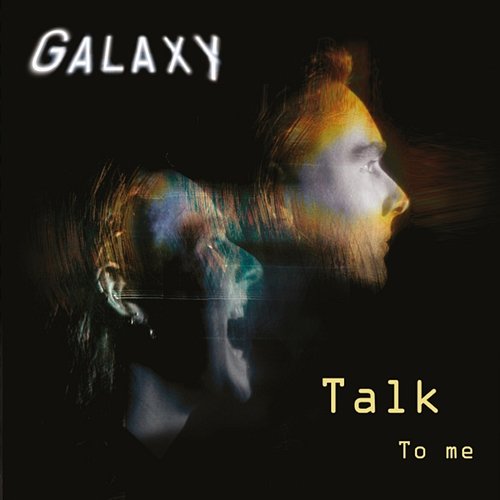 Talk To Me Galaxy
