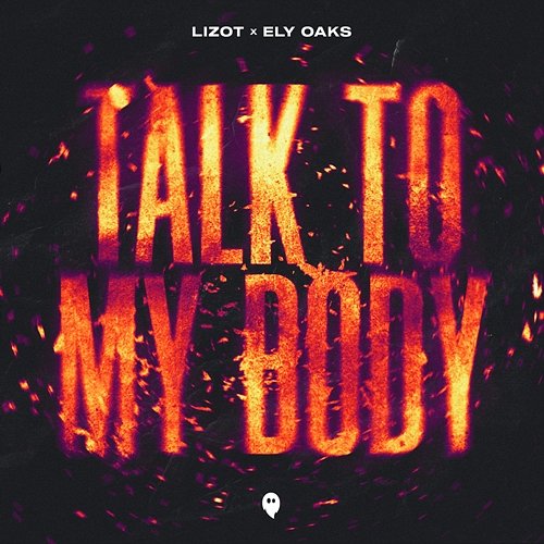 Talk To My Body LIZOT, Ely Oaks