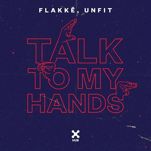 Talk To My Hands Flakkë, UnFit