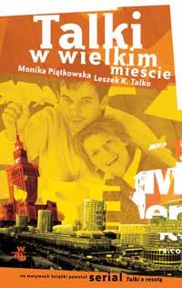 Talki w wielkim mieście Piątkowska Monika, Talko Leszek