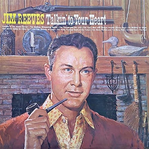 Talkin' to Your Heart Jim Reeves