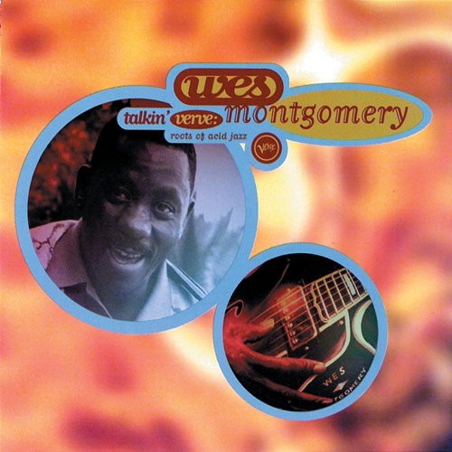 Talkin' Verve: Roots Of Acid Jazz Wes Montgomery