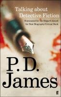 Talking About Detective Fiction James Pd, James P. D.