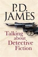 Talking about Detective Fiction James P. D.