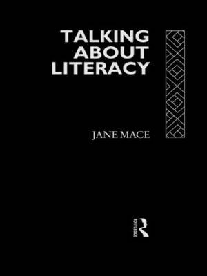 Talking about Literacy: Principles and Practice of Adult Literacy Education Mace Jane