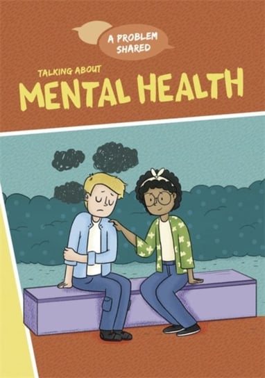 Talking About Mental Health Louise Spilsbury