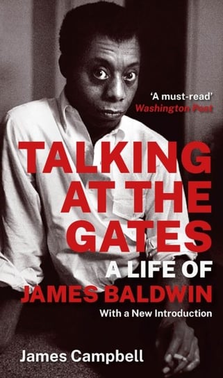 Talking at the Gates: A Life of James Baldwin Campbell James