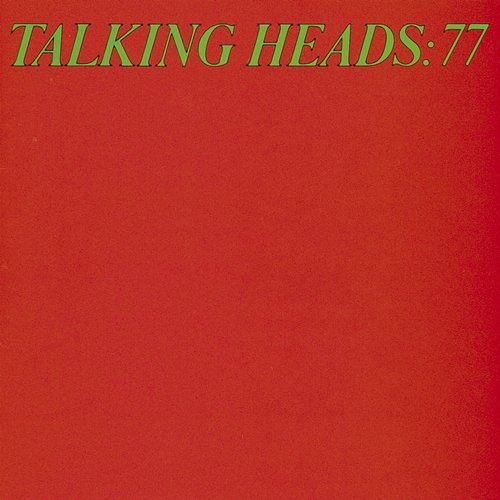 Talking Heads '77 Talking Heads