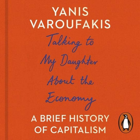 Talking to My Daughter About the Economy Varoufakis Yanis