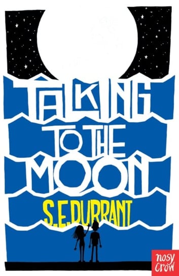 Talking to the Moon Durrant S. E.