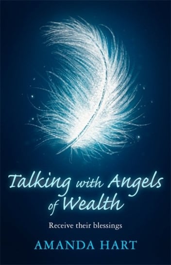 Talking with Angels of Wealth Receive their blessings Amanda Hart